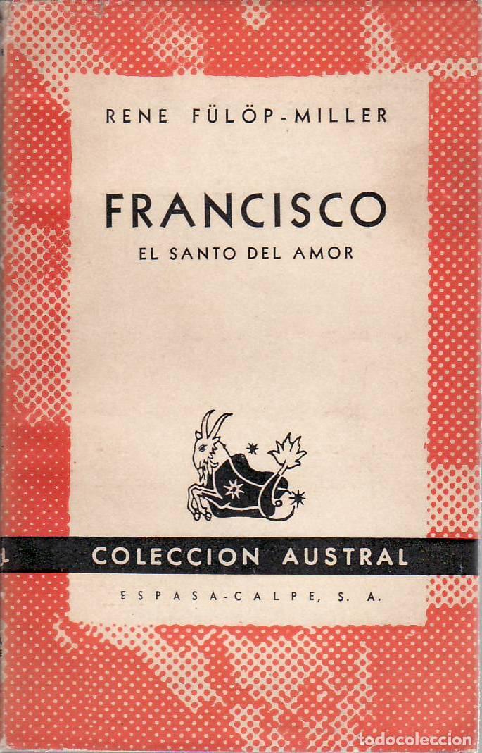 B&uuml;cher: F&Uuml;L&Ouml;P-MILLER, Ren&eacute;.- - Francisco. El Santo del Amor.