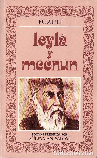 B&uuml;cher: FUZUL&Icirc;.- - Leil&acirc; y mecn&ucirc;n. Edici&oacute;n preparada por S&uuml;leyman Salom.