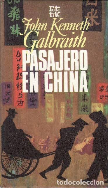 B&uuml;cher: GALBRAITH, John Kenneth.- - Pasajero en China.