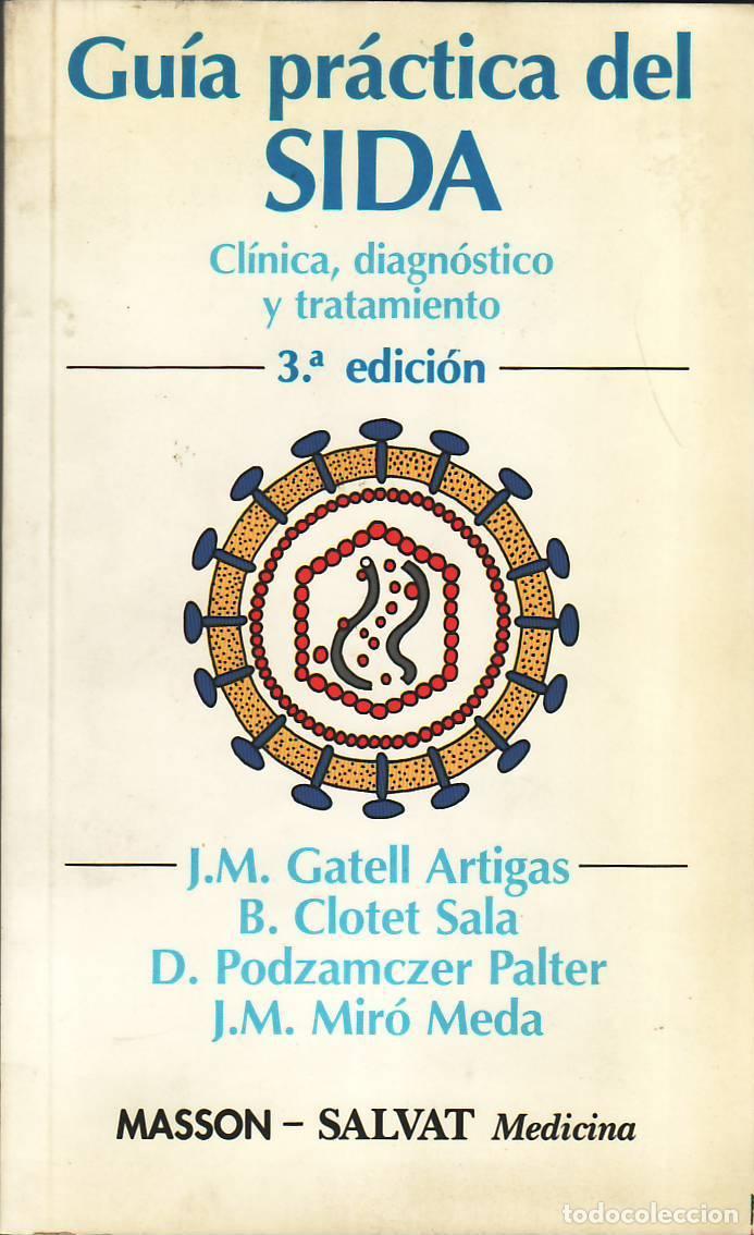 books: GALLET ARTIGAS, J. M. , B. CLOTET SALA, D. PODZAMCZER PALTER y J. M. MIRO MEDA.- - Gu&iacute;a pr&aacute;ctica del