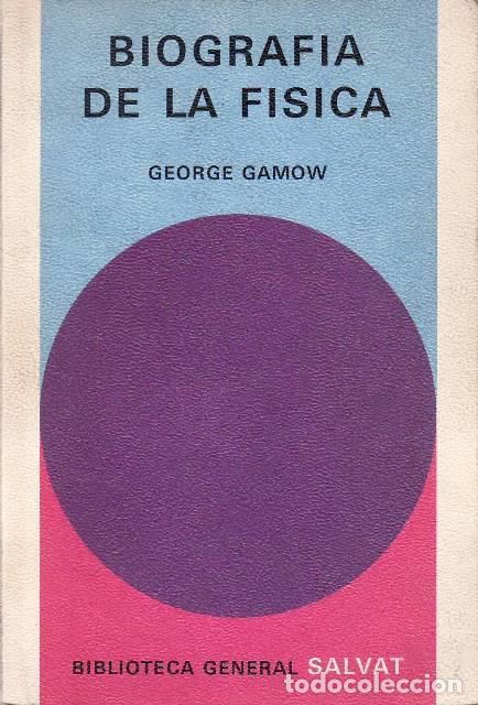 B&uuml;cher: GAMOW, George.- - Biograf&iacute;a de la f&iacute;sica.