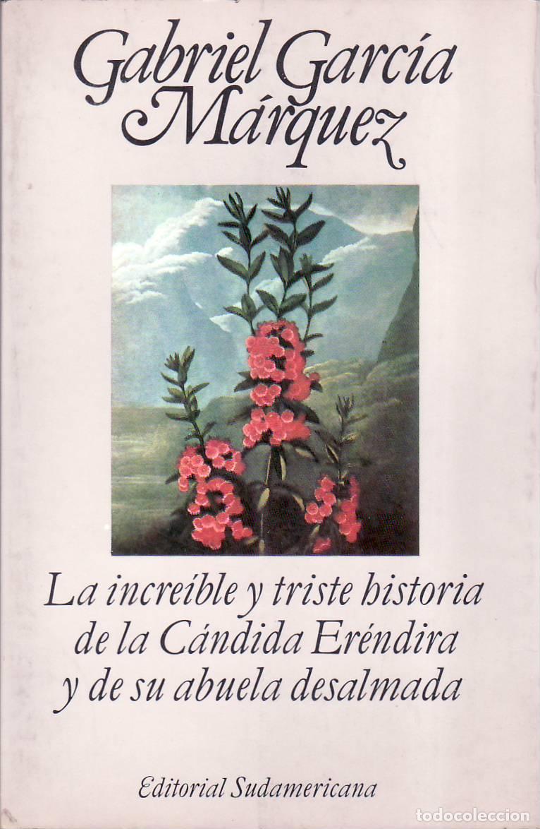 Libri di seconda mano: GARCIA MARQUEZ, Gabriel.- - La incre&iacute;ble y triste historia de la c&aacute;ndida Erendira y de su abuela des