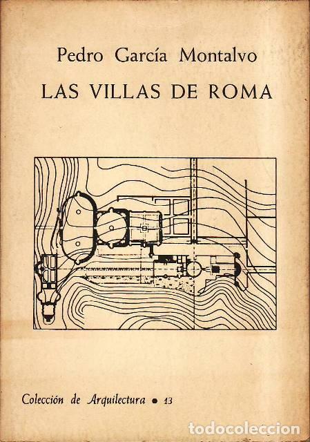 Libri di seconda mano: GARC&Iacute;A MONTALVO, Pedro.- - Las villas de Roma.