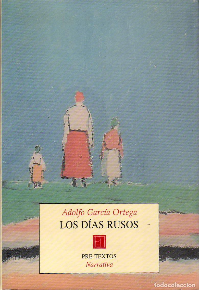 B&uuml;cher: GARCIA ORTEGA, Adolfo.- - Los d&iacute;as rusos.