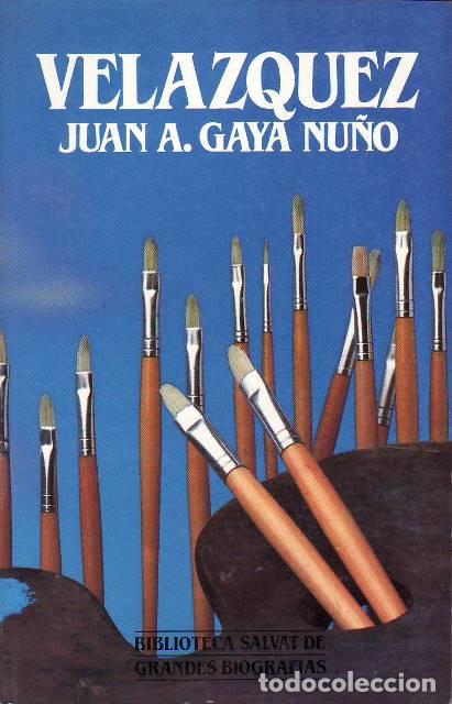Livros em segunda m&atilde;o: GAYA NU&Ntilde;O, Juan A.- - Vel&aacute;zquez. Pr&oacute;logo de Jos&eacute; Luis Morales Mart&iacute;n.