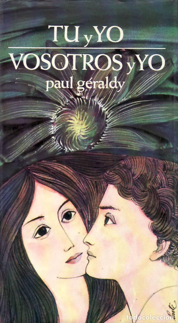 Libri di seconda mano: GERALDY, Paul.- - T&uacute; y yo. Vosotros y yo. Traducci&oacute;n de Carmen Villegas Isern. Poes&iacute;a.