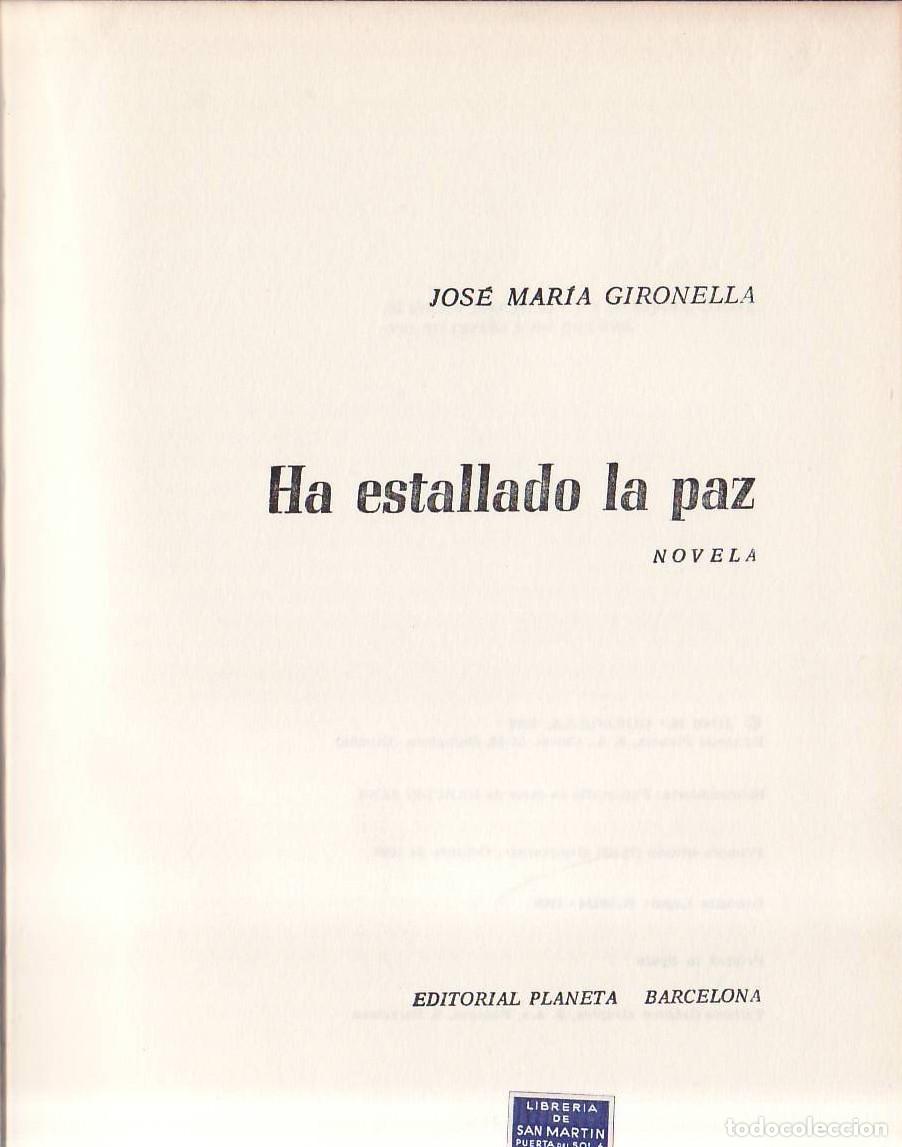 Libri di seconda mano: GIRONELLA, Jos&eacute; M&ordf;.- - Ha estallado la paz. Novela.