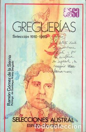 Livros em segunda m&atilde;o: GOMEZ DE LA SERNA, Ram&oacute;n.- - Greguer&iacute;as. Selecci&oacute;n 1910-1960. Introducci&oacute;n de Santiago Prieto Delgad
