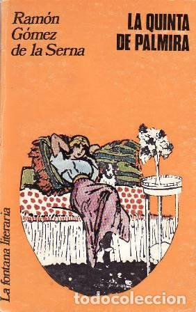 books: G&Oacute;MEZ DE LA SERNA, Ram&oacute;n.- - La quinta de palmira. Novela.