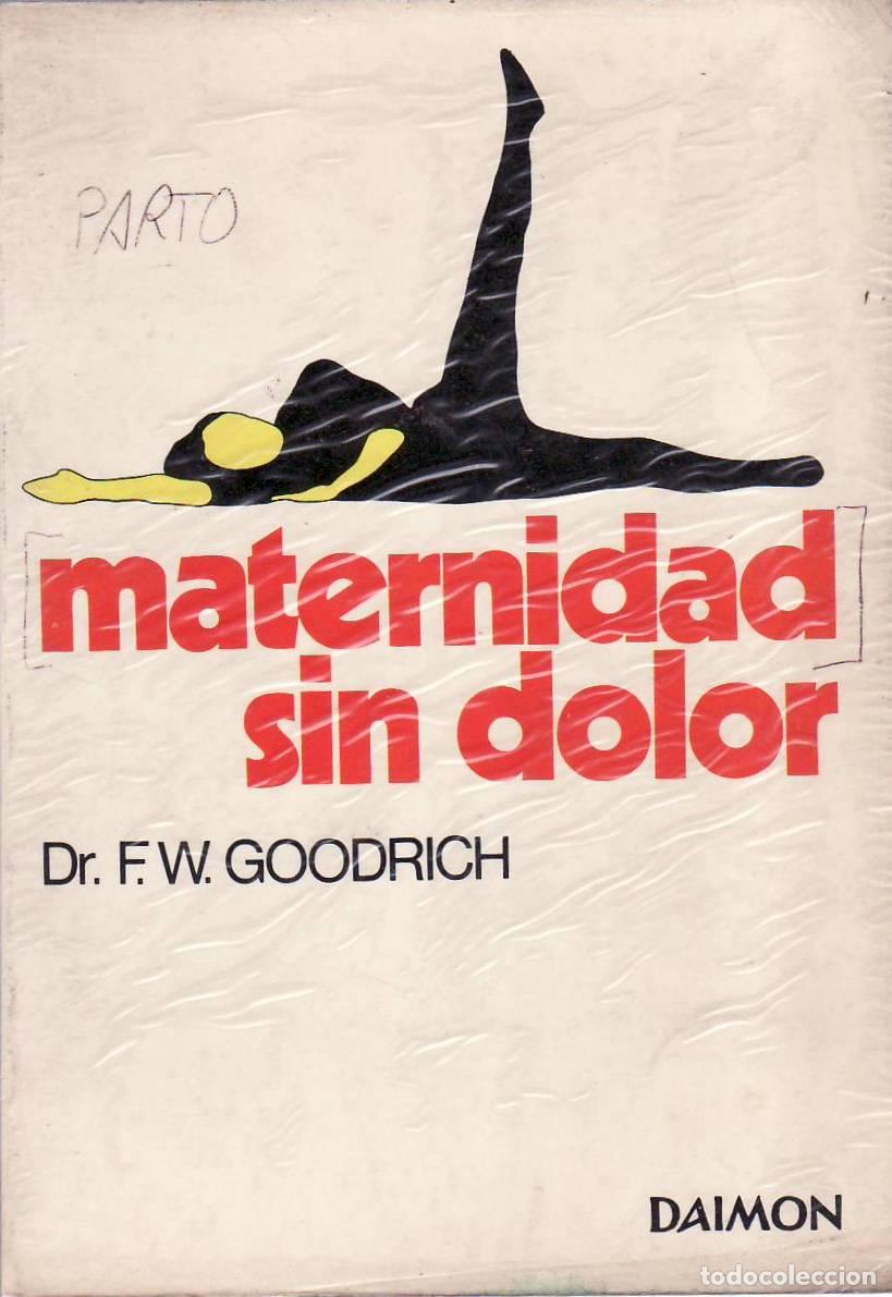 Libros: GOODRICH, F. W.- - Maternidad sin dolor.