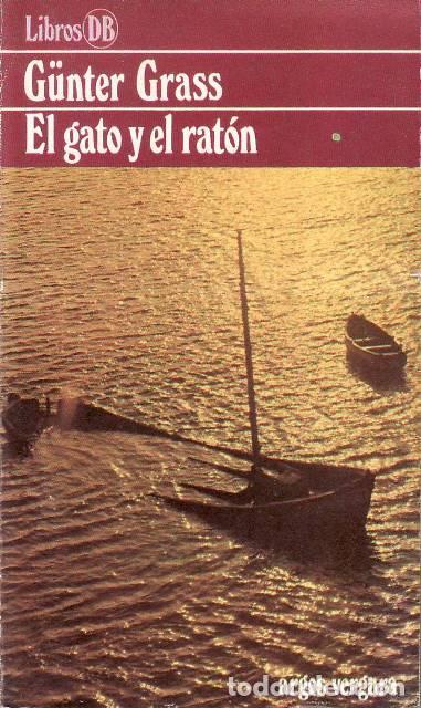 Livros em segunda m&atilde;o: GRASS, G&uuml;nter.- - El gato y el rat&oacute;n. Traducci&oacute;n de Carlos Gerhard.