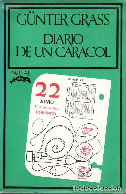 Livres: GRASS, G&Uuml;NTER.- - Diario de un caracol. Traducci&oacute;n y notas de &Aacute;ngel Ant&oacute;n Andr&eacute;s. Novela.