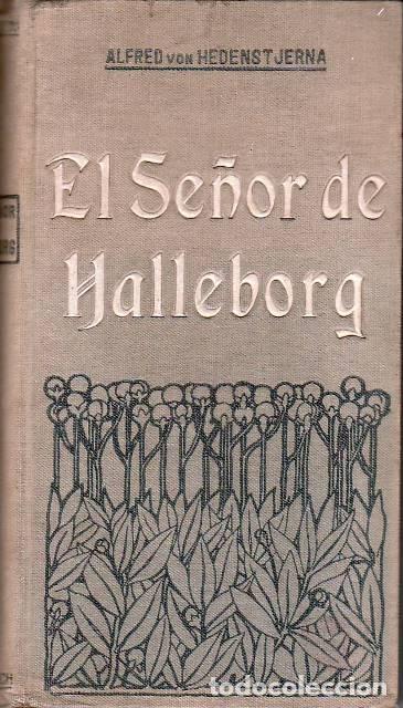 Libros: HEDENSTJERNA, Alfred von.- - El se&ntilde;or de Halleborg. Traducci&oacute;n de Gabriel Mir&oacute;. Nota biogr&aacute;fica de E