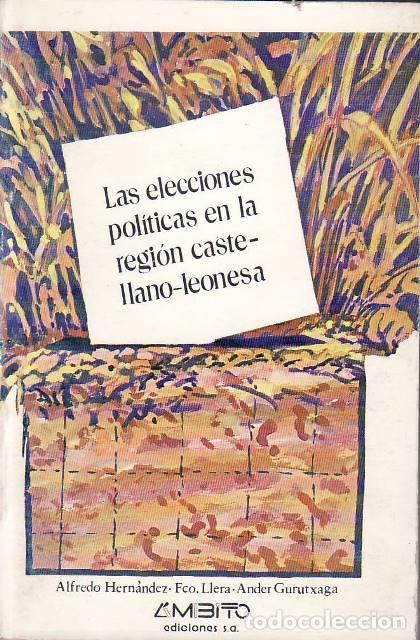 Livros em segunda m&atilde;o: HERN&Aacute;NDEZ, Alfredo, Francisco LLERA y Ander GURUTXAGA.- - Las elecciones pol&iacute;ticas en la regi&oacute;n cast