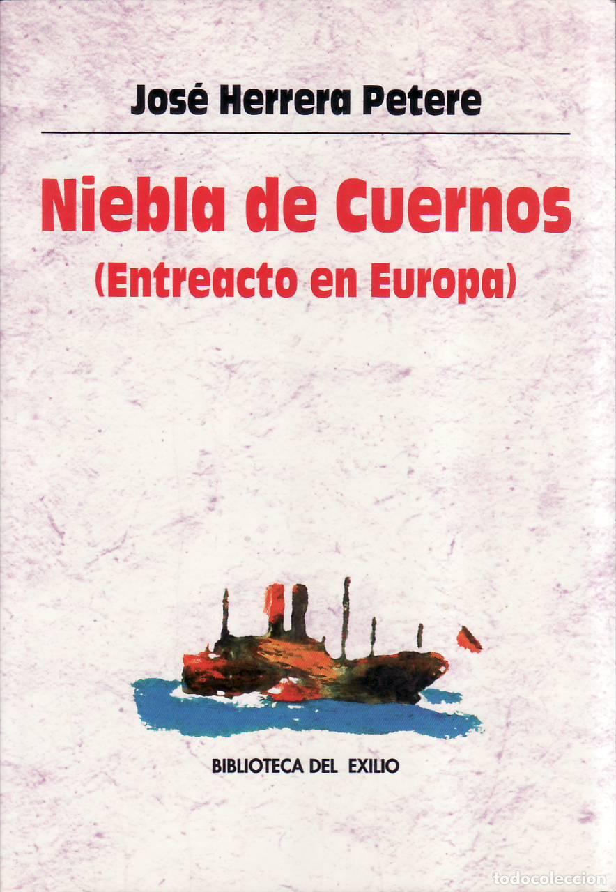 Libri di seconda mano: HERRERA PETERE, Jos&eacute;.- - Niebla de Cuernos (Entreacto en Europa). Edici&oacute;n, estudio introductorio y n