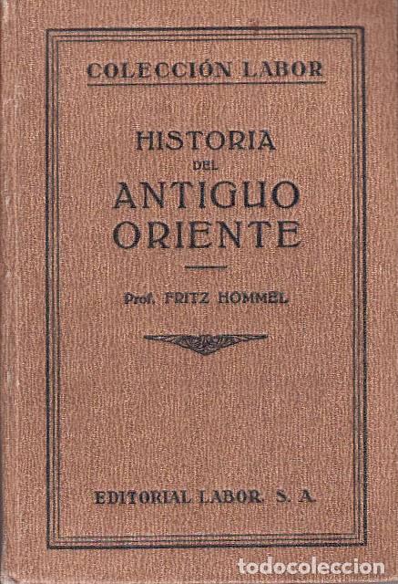 Libros: HOMMEL, Fritz.- - Historia del Antiguo Oriente. Traducci&oacute;n de Jos&eacute; Mar&iacute;a Mill&aacute;s.