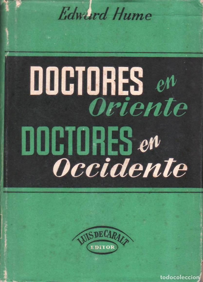 Libri di seconda mano: HUME, Edward.- - Doctores en oriente, doctores en occidente. Novela.