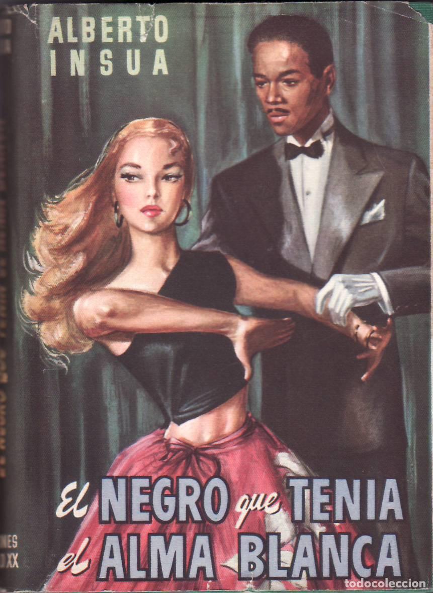 Libri di seconda mano: INS&Uacute;A, Alberto.- - El negro que ten&iacute;a el alma blanca. Fotograf&iacute;as en blanco y negro fuera de texto.