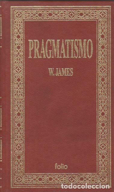 B&uuml;cher: JAMES, William.- - Pragmatismo. Un nuevo hombre para algunos antiguos modos de pensar.