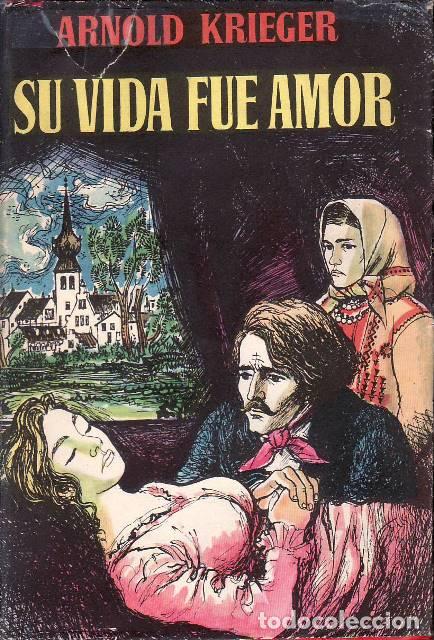 B&uuml;cher: KRIEGER, Arnold.- - Su vida fue amor. Novela.