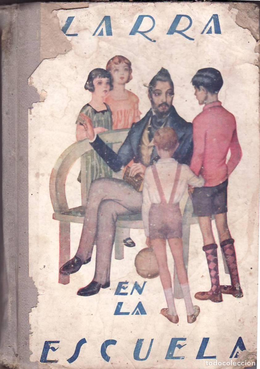 Libros: LARRA, Mariano Jos&eacute; de.- - Larra en la escuela. Antolog&iacute;a.