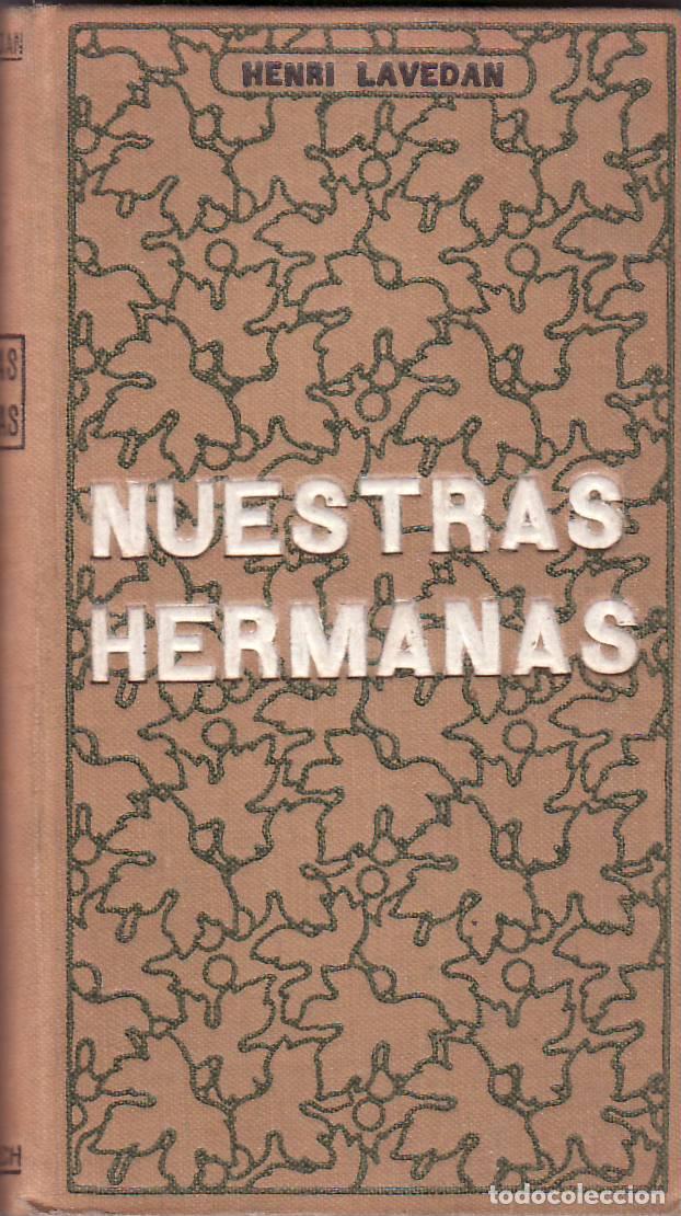 Libros: LAVEDAN, Henry .- - Nuestras hermanas. Novela.