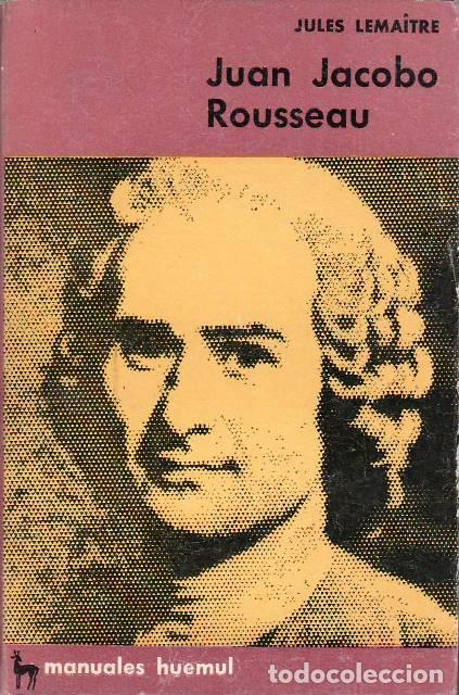 Libri di seconda mano: LEMA&Icirc;TRE, Jules.- - Juan Jacobo Rousseau. Traducci&oacute;n de Julio Irazusta.