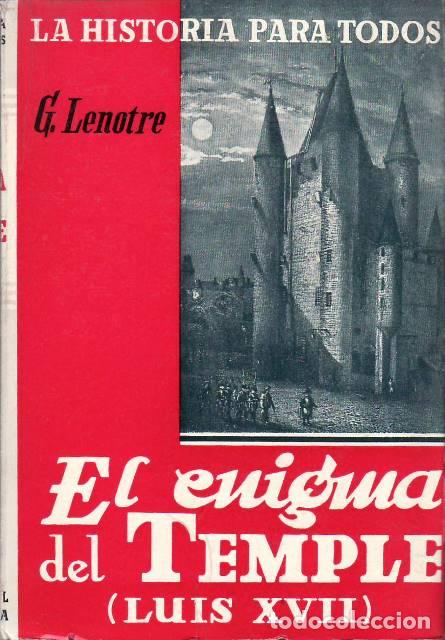 B&uuml;cher: LENOTRE, G.- - El enigma del Temple (Luis XVII). Traducci&oacute;n de J. Garc&iacute;a Mercadal.