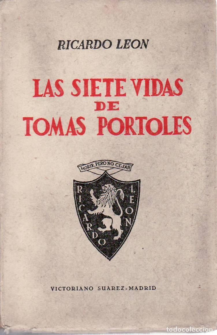 Libri di seconda mano: LE&Oacute;N, Ricardo.- - Las siete vidas de Tom&aacute;s Portol&eacute;s. Novela.