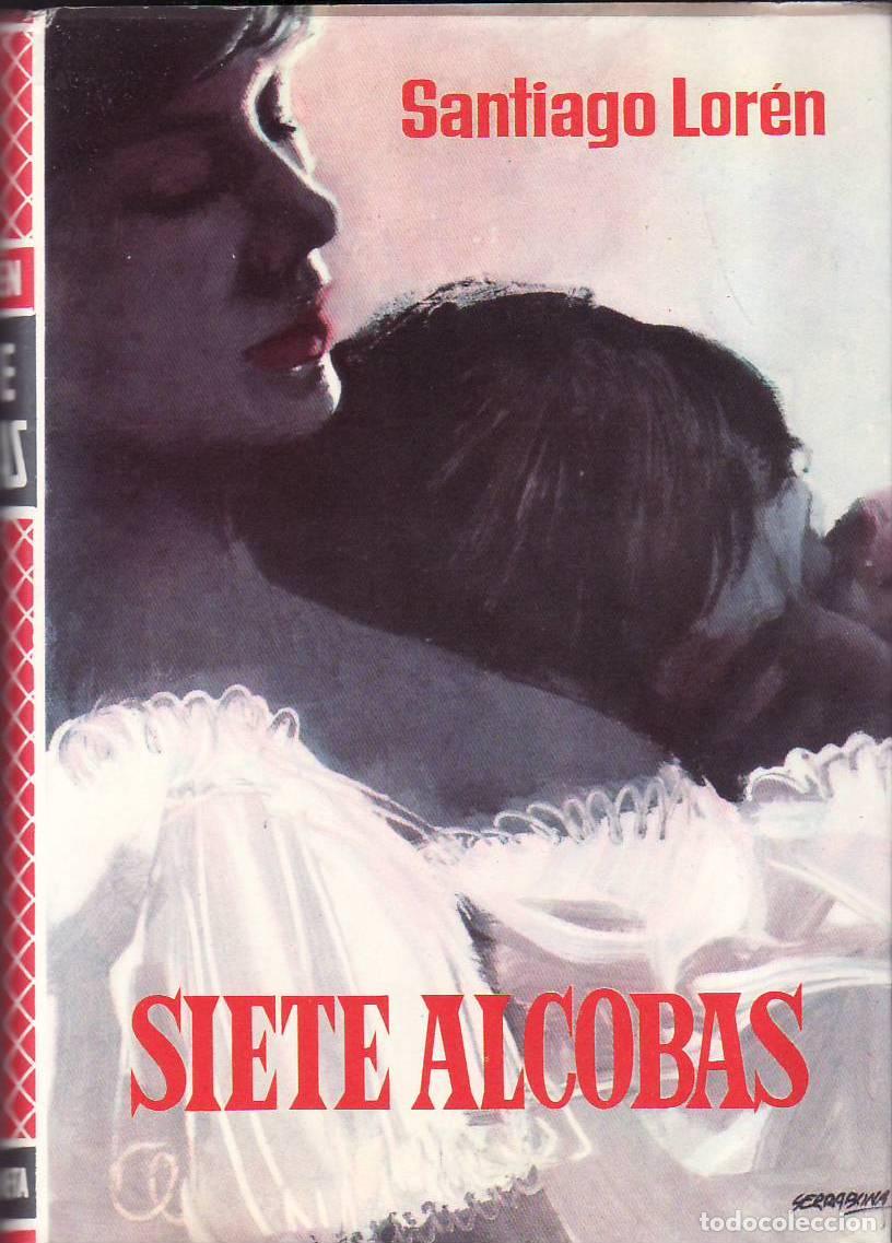 Libros: LOREN, Santiago.- - Siete alcobas. Novela.