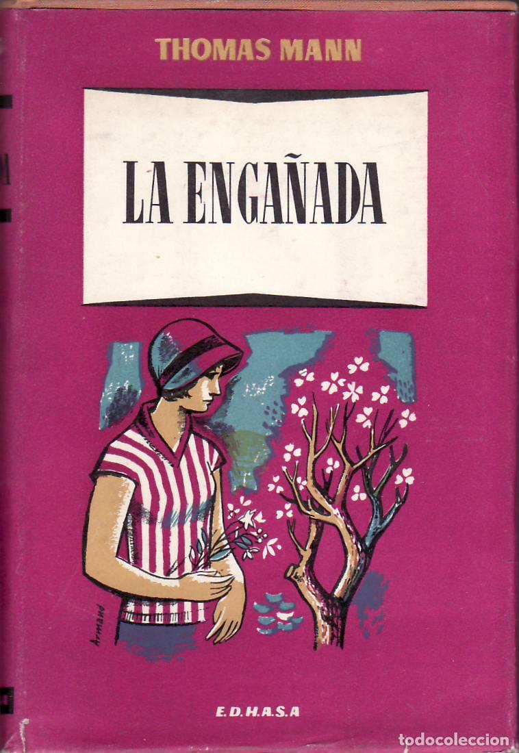 B&uuml;cher: MANN, Thomas.- - La enga&ntilde;ada. Novela. Traducci&oacute;n de Alberto Luis Bixio.