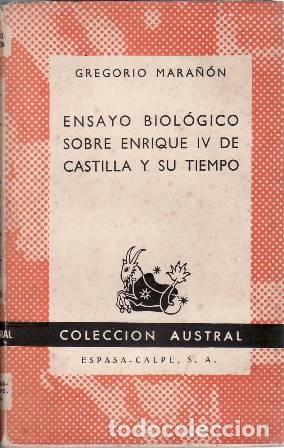 Livres: MARA&Ntilde;ON, Gregorio.- - Ensayo biol&oacute;gico sobre Enrique IV de Castilla y su tiempo.