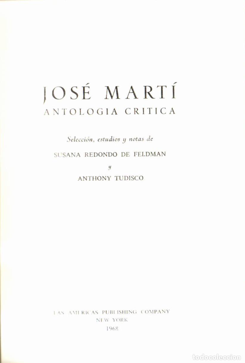 books: MARTI, Jos&eacute;.- - Antolog&iacute;a cr&iacute;tica. Selecci&oacute;n, estudios y notas de Susana Redondo de Feldman y Anthon