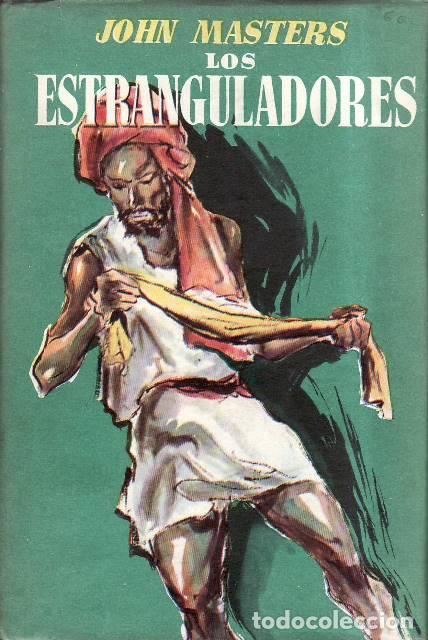 Libri di seconda mano: MASTERS, John.- - Los estranguladores. Novela. Versi&oacute;n espa&ntilde;ola de Ana M&ordf; de Foronda.