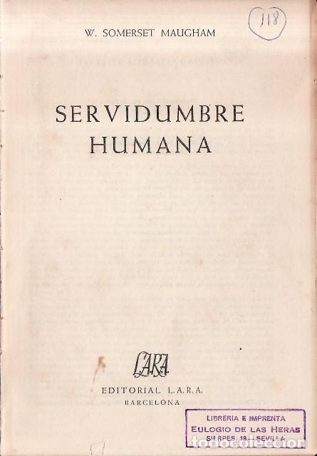 Libri di seconda mano: MAUGHAM, W. Somerset.- - Servidumbre humana. Novela.