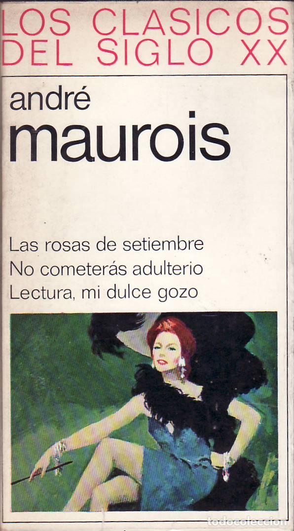 Livros em segunda m&atilde;o: MAUROIS, Andr&eacute;.- - Obras completas. (Las rosas de septiembre. No cometer&aacute;s adulterio. Lectura, mi du