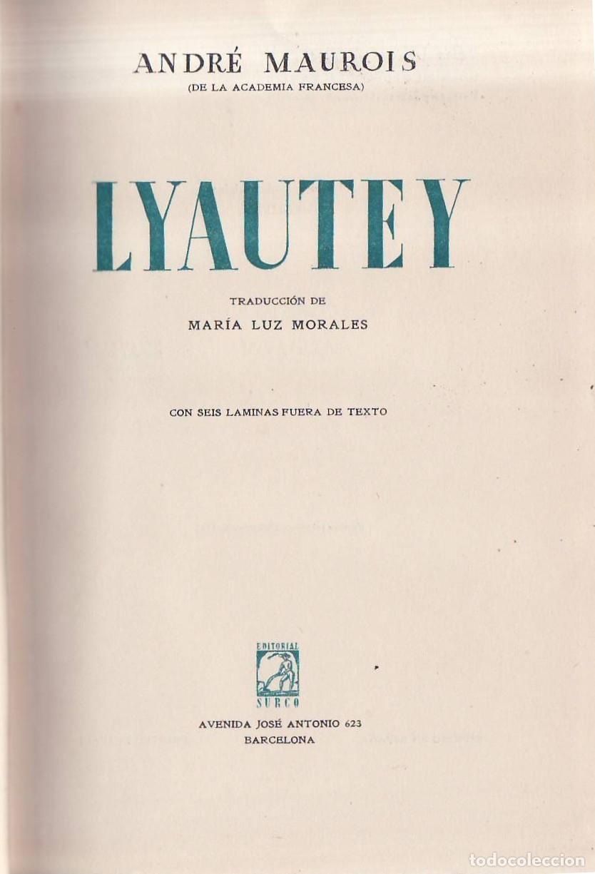 Livres: MAUROIS, Andr&eacute;.- - Lyautey. Traducci&oacute;n de Mar&iacute;a Luz Morales.