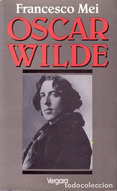 Libros: MEI, Francesco.- - Oscar Wilde. Traducci&oacute;n de Luisa Syria Pegolo.