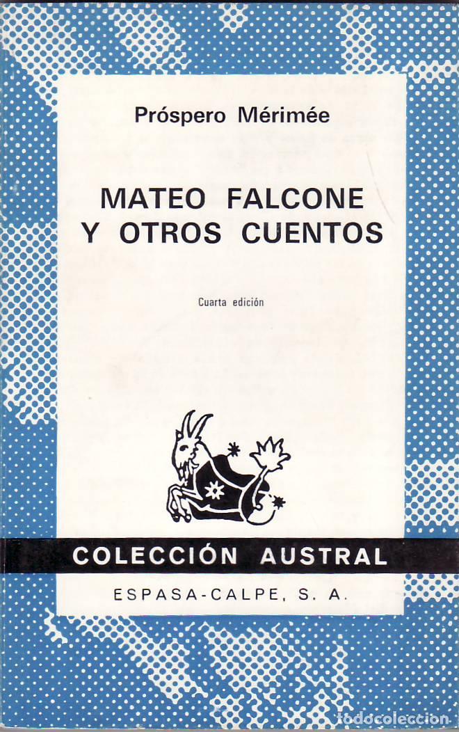 Libri di seconda mano: MERIMEE, Pr&oacute;spero.- - Mateo Falcone y otros cuentos.