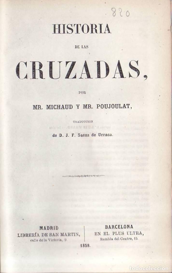 Libri di seconda mano: MICHAUD y POUJOULAT.- - Historia de las cruzadas. Traducci&oacute;n de D.J.F. S&aacute;enz de Urraca.