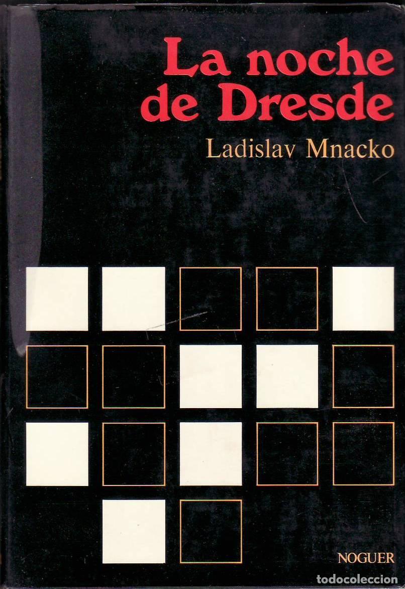 Libros: MNACKO, Ladislav.- - La noche de Dresde. Traducci&oacute;n de Gemma Strittmatter.
