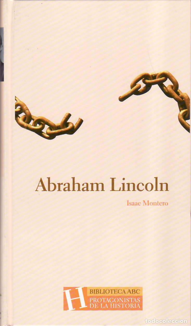 Livres: MONTERO, Isaac.- - Abraham Lincoln. Pr&oacute;logo de Jes&uacute;s Hermida.