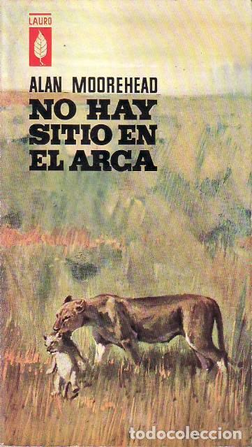 B&uuml;cher: MOOREHEAD, Alan.- - No hay sitio en el arca. Traducci&oacute;n de J. Ferrer Aleu.