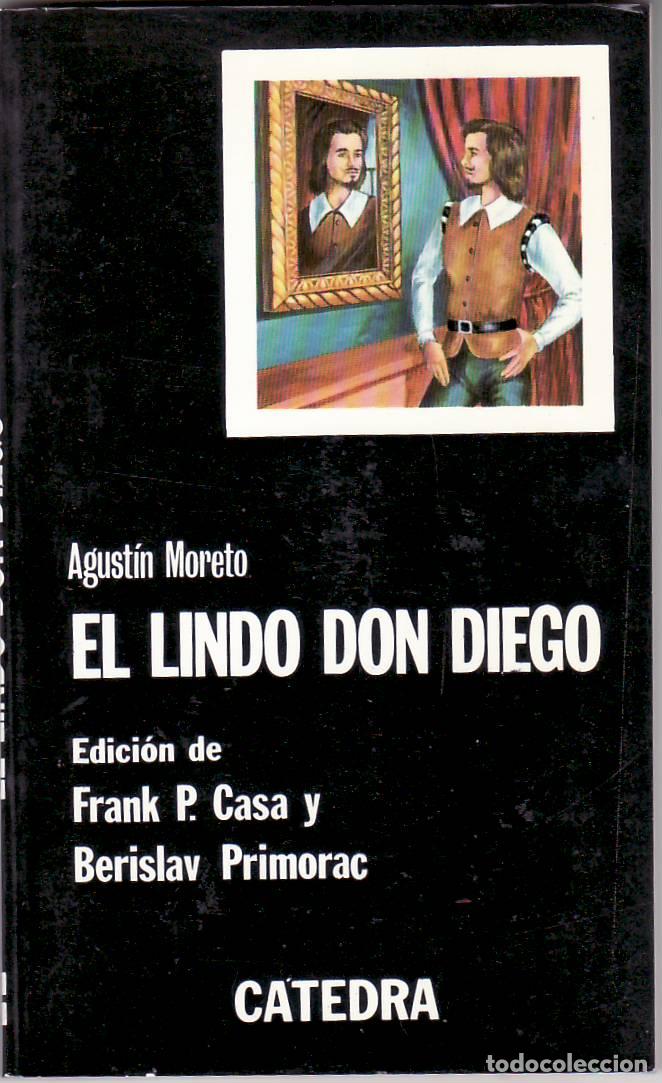 B&uuml;cher: MORETO, Agust&iacute;n.- - El lindo don Diego. Edici&oacute;n de F. P. Casa y B. Primorac.