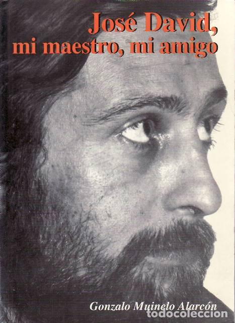 B&uuml;cher: MUINELO ALARC&Oacute;N, Gonzalo.- - Jos&eacute; David, mi maestro, mi amigo.