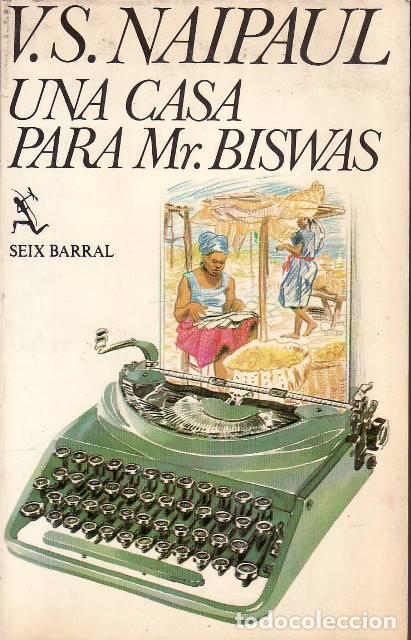 B&uuml;cher: NAIPAUL, V. S.- - Una casa para Mr. Biswas. Traducci&oacute;n de Floreal Maz&iacute;a.