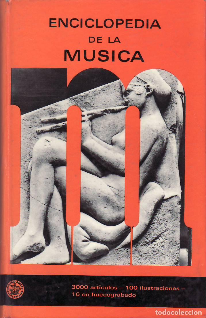 Livres: ONNEN, Frank.- - Enciclopedia de la m&uacute;sica. Versi&oacute;n espa&ntilde;ola de Eduardo Rinc&oacute;n.