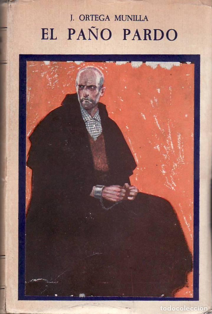 Libros: ORTEGA MUNILLA, J.- - El pa&ntilde;o pardo. (Cr&oacute;nica de un villorrio en 1890).