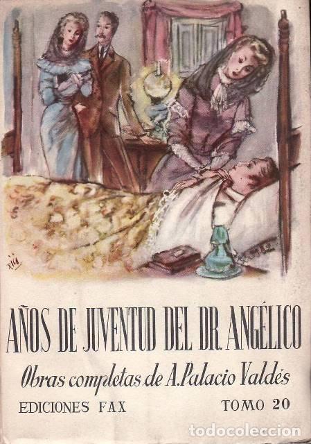 Libri di seconda mano: PALACIO VALD&Eacute;S, A.- - A&ntilde;os de juventud del Dr. Ang&eacute;lico (nuevos papeles del doctor &Aacute;ngel Jim&eacute;nez). O
