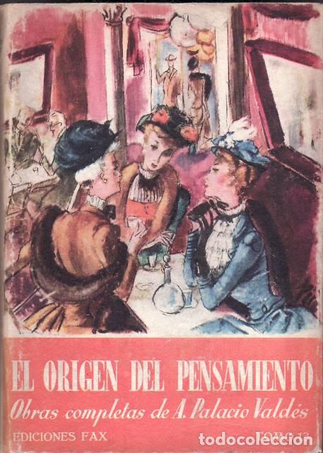 B&uuml;cher: PALACIO VALDES, Armando.- - El or&iacute;gen del pensamiento. Novela. Vol. XIII de las obras completas.